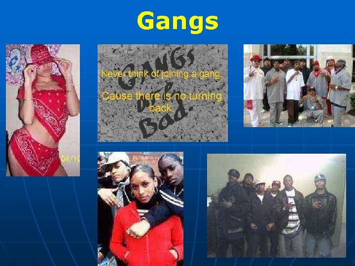 Gangs 