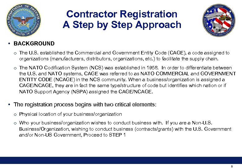 Contractor Registration A Step by Step Approach • BACKGROUND o The U. S. established