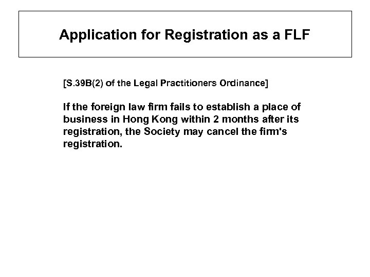 Application for Registration as a FLF [S. 39 B(2) of the Legal Practitioners Ordinance]