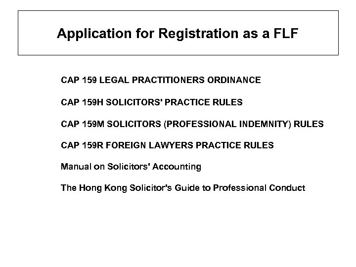 Application for Registration as a FLF CAP 159 LEGAL PRACTITIONERS ORDINANCE CAP 159 H