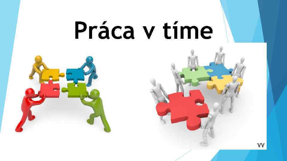 Práca v tíme VV 