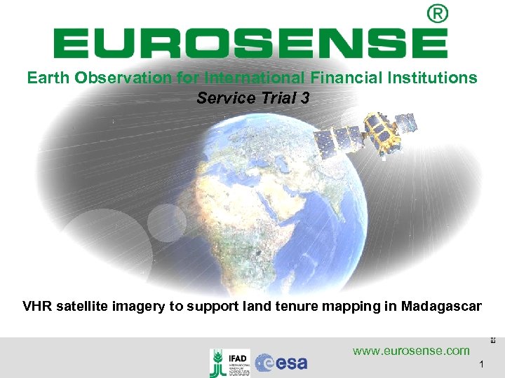 VHR satellite imagery to support land tenure mapping in Madagascar www. eurosense. com 1