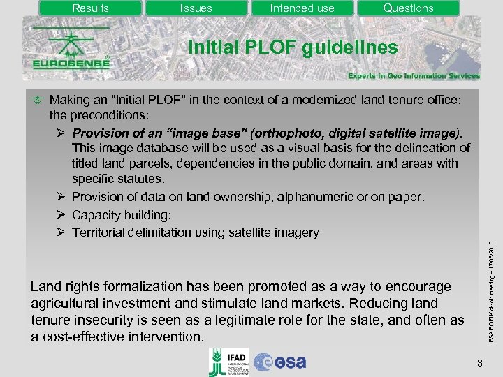 Results Issues Intended use Questions Initial PLOF guidelines ESA EOFI Kick-off meeting – 17/05/2010