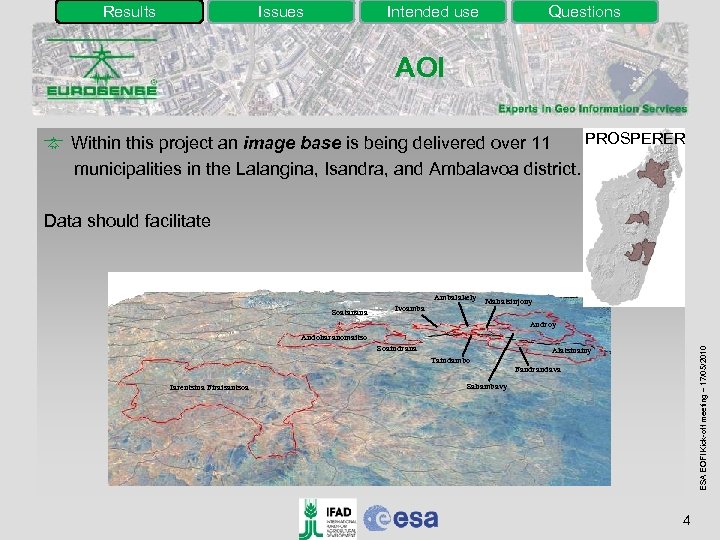 Results Issues Intended use Questions AOI PROSPERER Within this project an image base is