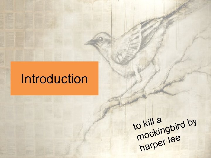 Introduction kill a bird by to king moc r lee arpe h 