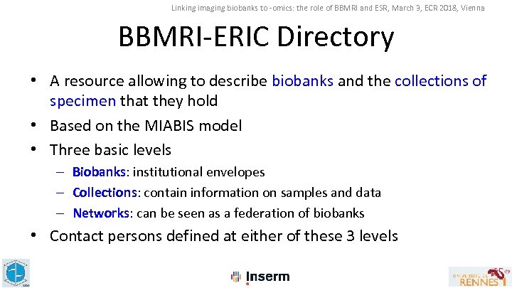 Linking imaging biobanks to -omics: the role of BBMRI and ESR, March 3, ECR