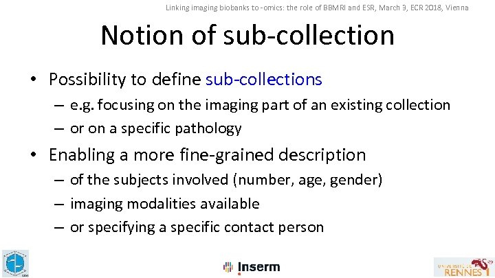 Linking imaging biobanks to -omics: the role of BBMRI and ESR, March 3, ECR