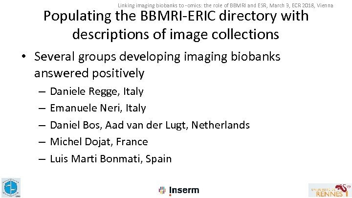 Linking imaging biobanks to -omics: the role of BBMRI and ESR, March 3, ECR