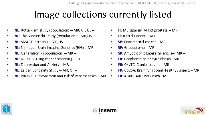 Linking imaging biobanks to -omics: the role of BBMRI and ESR, March 3, ECR