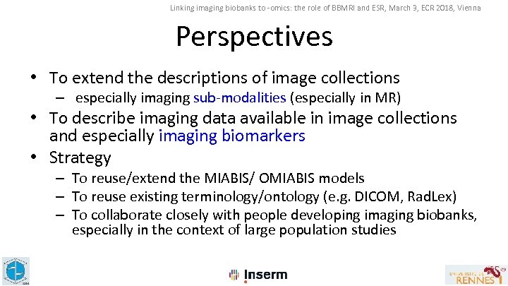 Linking imaging biobanks to -omics: the role of BBMRI and ESR, March 3, ECR