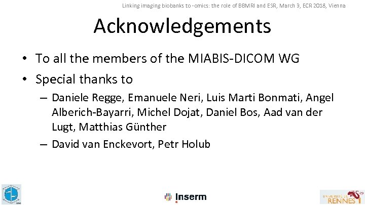 Linking imaging biobanks to -omics: the role of BBMRI and ESR, March 3, ECR