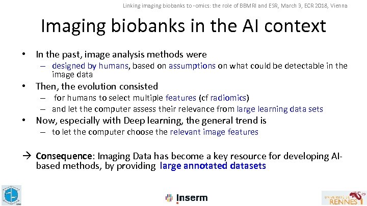 Linking imaging biobanks to -omics: the role of BBMRI and ESR, March 3, ECR
