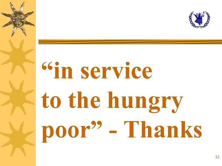 “in service to the hungry poor” - Thanks 32 