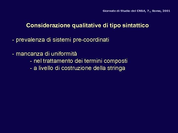 Giornate di Studio del CNBA, 7. , Roma, 2001 Considerazione qualitative di tipo sintattico