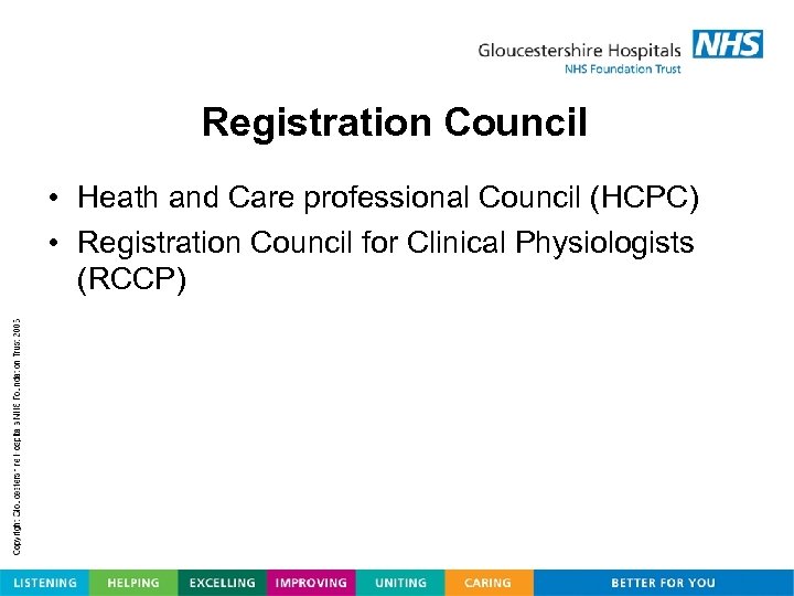 Registration Council • Heath and Care professional Council (HCPC) • Registration Council for Clinical