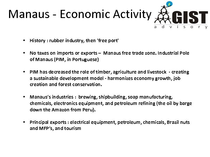 Manaus - Economic Activity • History : rubber industry, then 'free port' • No