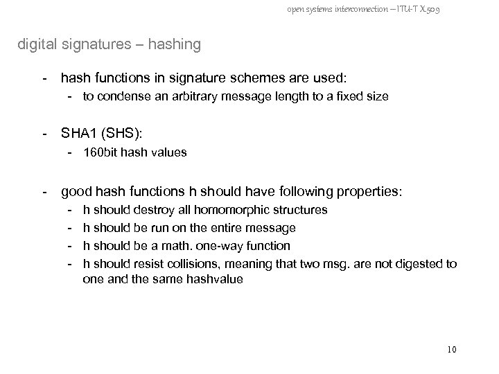 open systems interconnection – ITU-T X. 509 digital signatures – hashing - hash functions