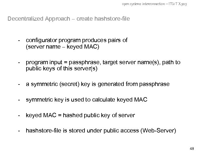 open systems interconnection – ITU-T X. 509 Decentralized Approach – create hashstore-file - configurator