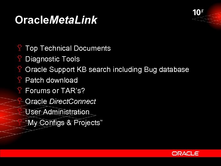 Oracle. Meta. Link Ÿ Ÿ Ÿ Ÿ Top Technical Documents Diagnostic Tools Oracle Support