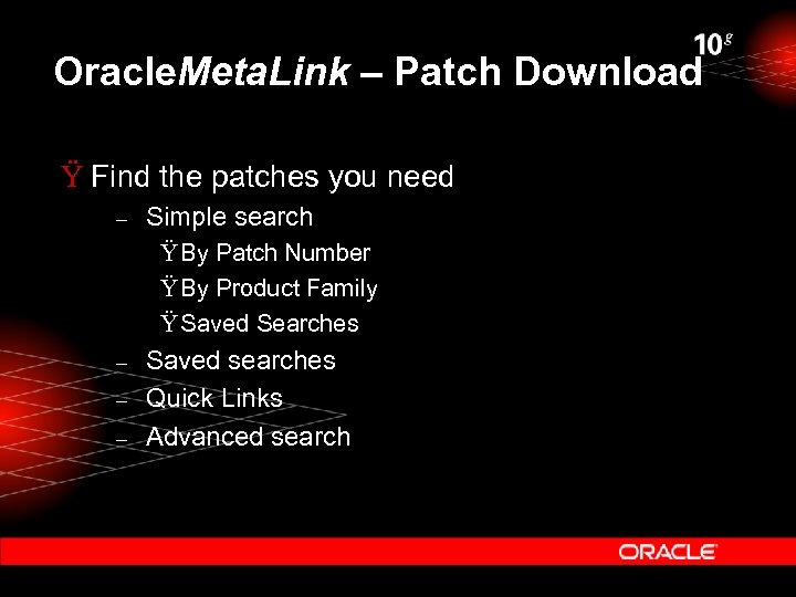 Oracle. Meta. Link – Patch Download Ÿ Find the patches you need – Simple