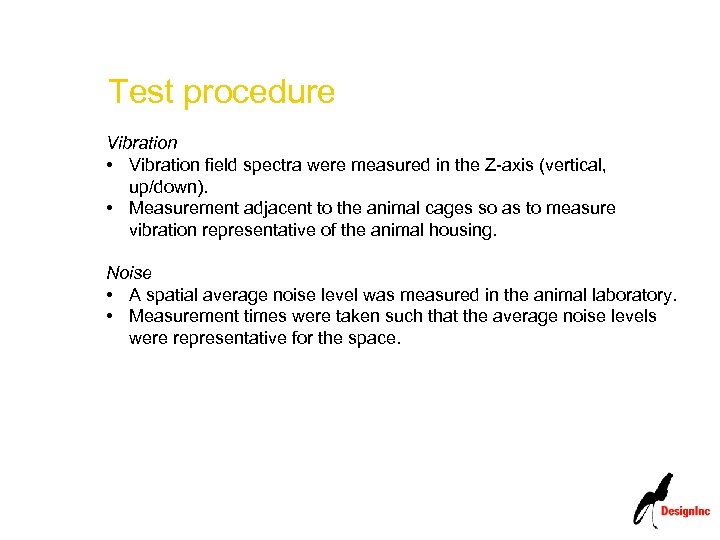 Test procedure Vibration • Vibration field spectra were measured in the Z-axis (vertical, up/down).