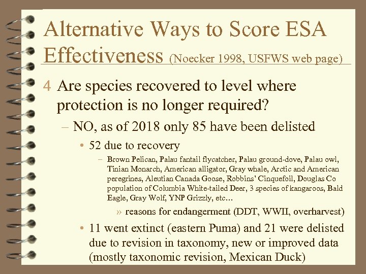 Alternative Ways to Score ESA Effectiveness (Noecker 1998, USFWS web page) 4 Are species