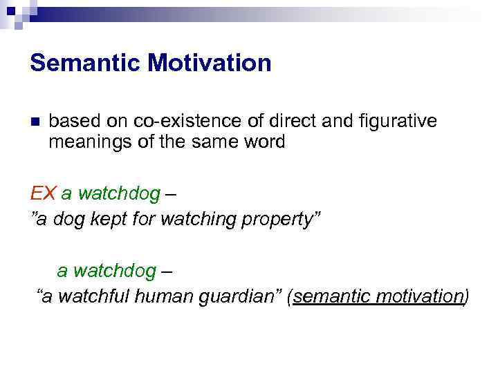 Semantic Motivation based on co-existence of direct and figurative meanings of the same word