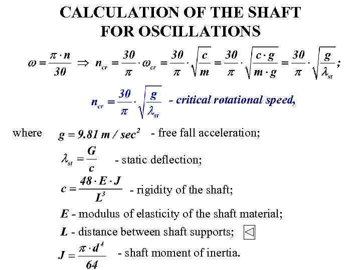 CALCULATION OF THE SHAFT FOR OSCILLATIONS - critical rotational speed, where - free fall