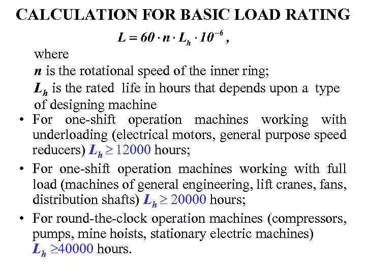 CALCULATION FOR BASIC LOAD RATING where n is the rotational speed of the inner