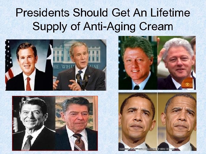 Presidents Should Get An Lifetime Supply of Anti-Aging Cream 