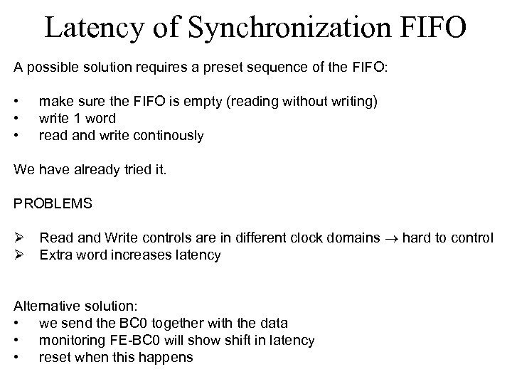Latency of Synchronization FIFO A possible solution requires a preset sequence of the FIFO: