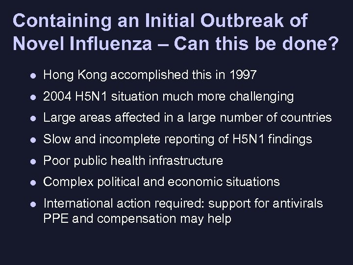 Containing an Initial Outbreak of Novel Influenza – Can this be done? l Hong