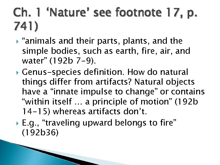 Ch. 1 ‘Nature’ see footnote 17, p. 741) “animals and their parts, plants, and