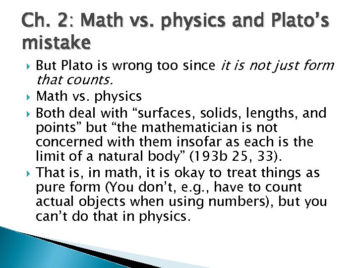 Ch. 2: Math vs. physics and Plato’s mistake But Plato is wrong too since