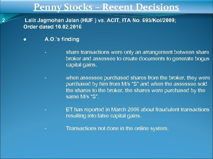 Penny Stocks – Recent Decisions 2. Lalit Jagmohan Jalan (HUF ) vs. ACIT, ITA