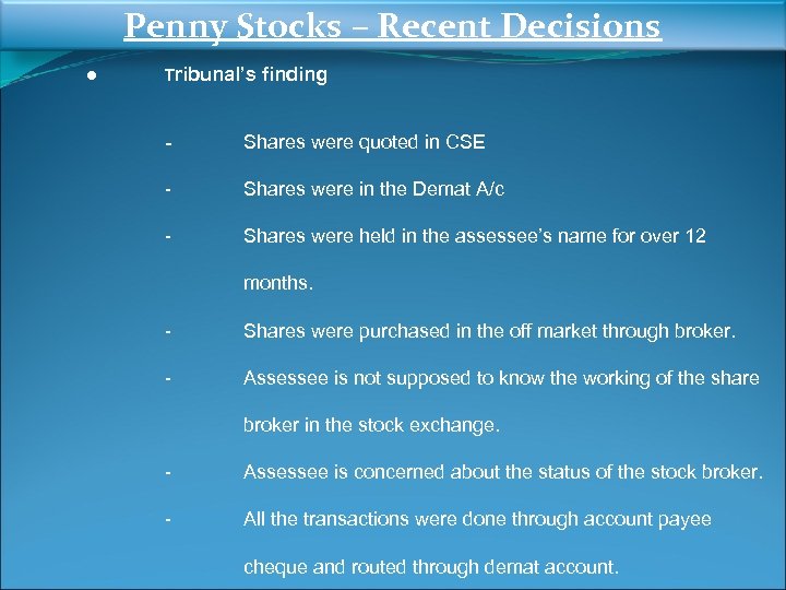 Penny Stocks – Recent Decisions ● Tribunal’s finding - Shares were quoted in CSE