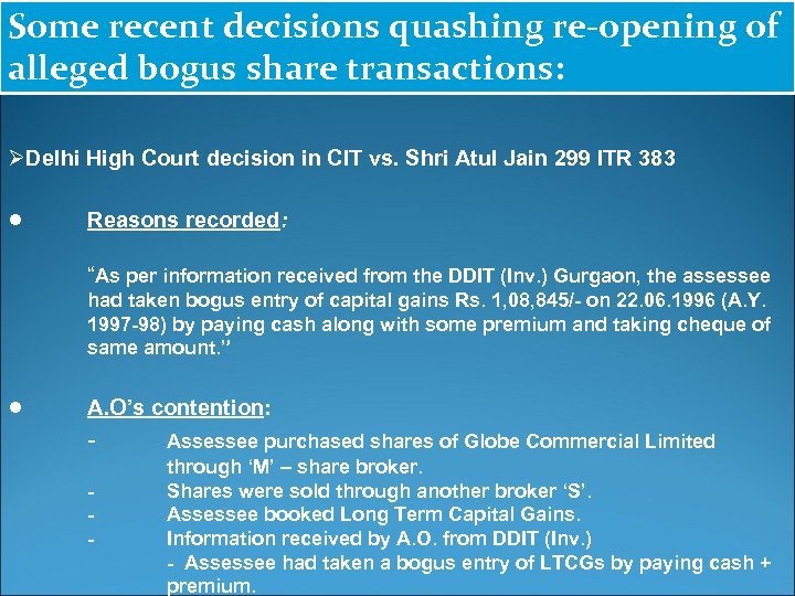 Some recent decisions quashing re-opening of alleged bogus share transactions: ØDelhi High Court decision