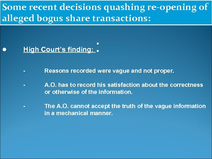 Some recent decisions quashing re-opening of alleged bogus share transactions: ● High Court’s finding: