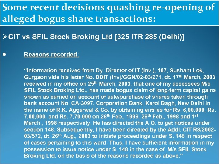 Some recent decisions quashing re-opening of alleged bogus share transactions: ØCIT vs SFIL Stock