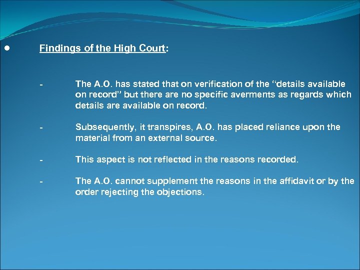 ● Findings of the High Court: - - Subsequently, it transpires, A. O. has