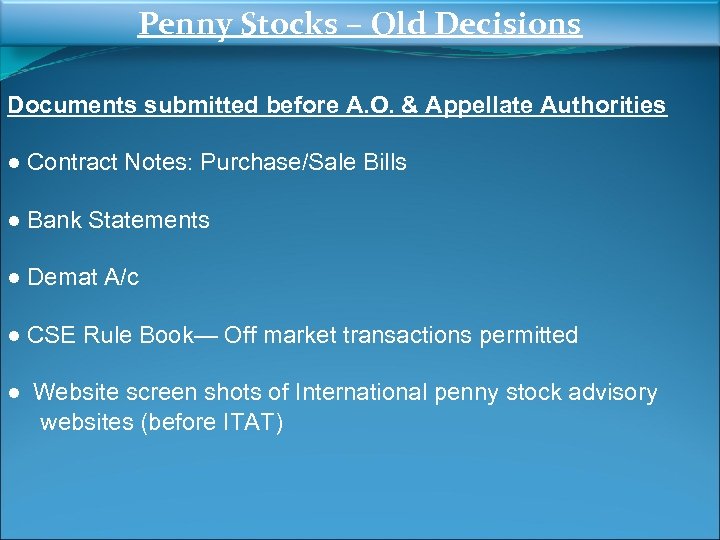 Penny Stocks – Old Decisions Documents submitted before A. O. & Appellate Authorities ●