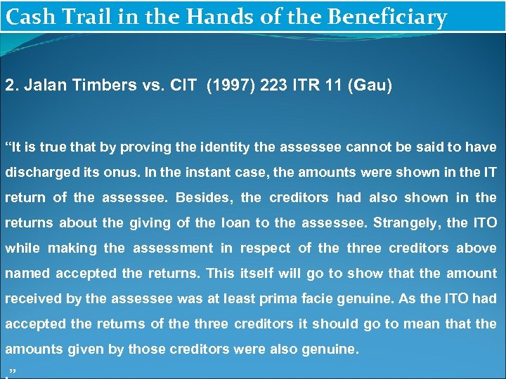 Cash Trail in the Hands of the Beneficiary 2. Jalan Timbers vs. CIT (1997)