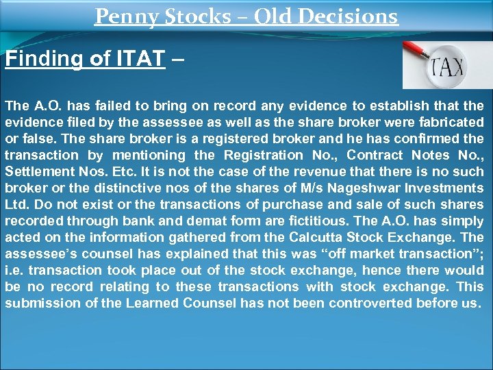 Penny Stocks – Old Decisions Finding of ITAT – The A. O. has failed