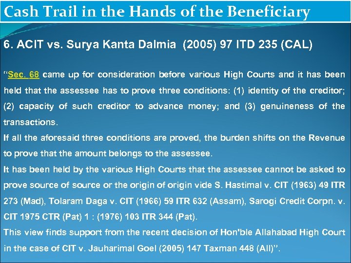 Cash Trail in the Hands of the Beneficiary 6. ACIT vs. Surya Kanta Dalmia