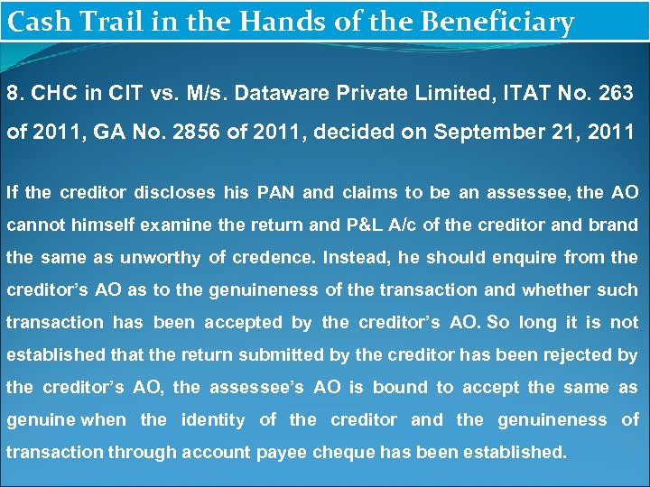 Cash Trail in the Hands of the Beneficiary 8. CHC in CIT vs. M/s.