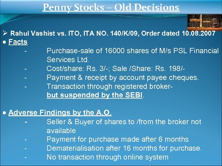 Penny Stocks – Old Decisions Ø Rahul Vashist vs. ITO, ITA NO. 140/K/09, Order