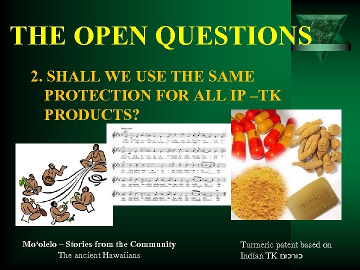 THE OPEN QUESTIONS 2. SHALL WE USE THE SAME PROTECTION FOR ALL IP –TK