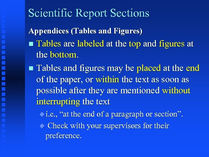 Scientific Report Sections Appendices (Tables and Figures) Tables are labeled at the top and