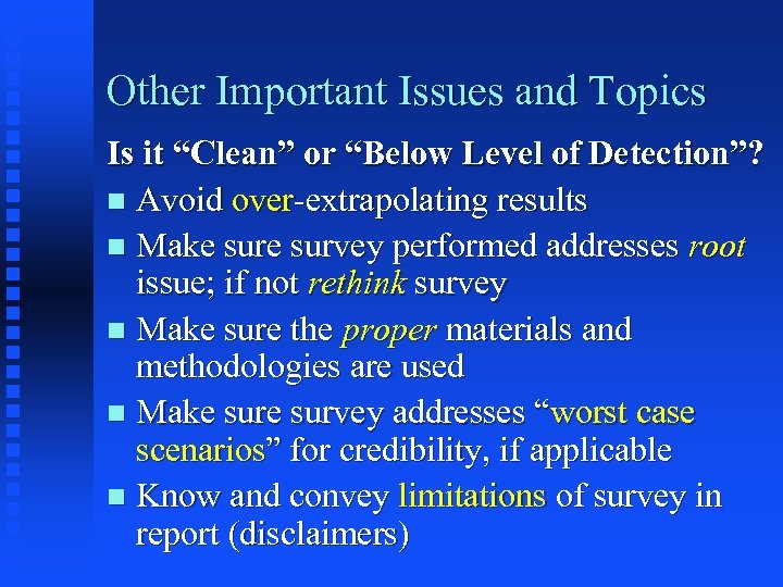 Other Important Issues and Topics Is it “Clean” or “Below Level of Detection”? n