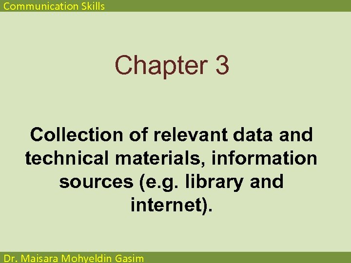 Communication Skills Chapter 3 Collection of relevant data and technical materials, information sources (e.